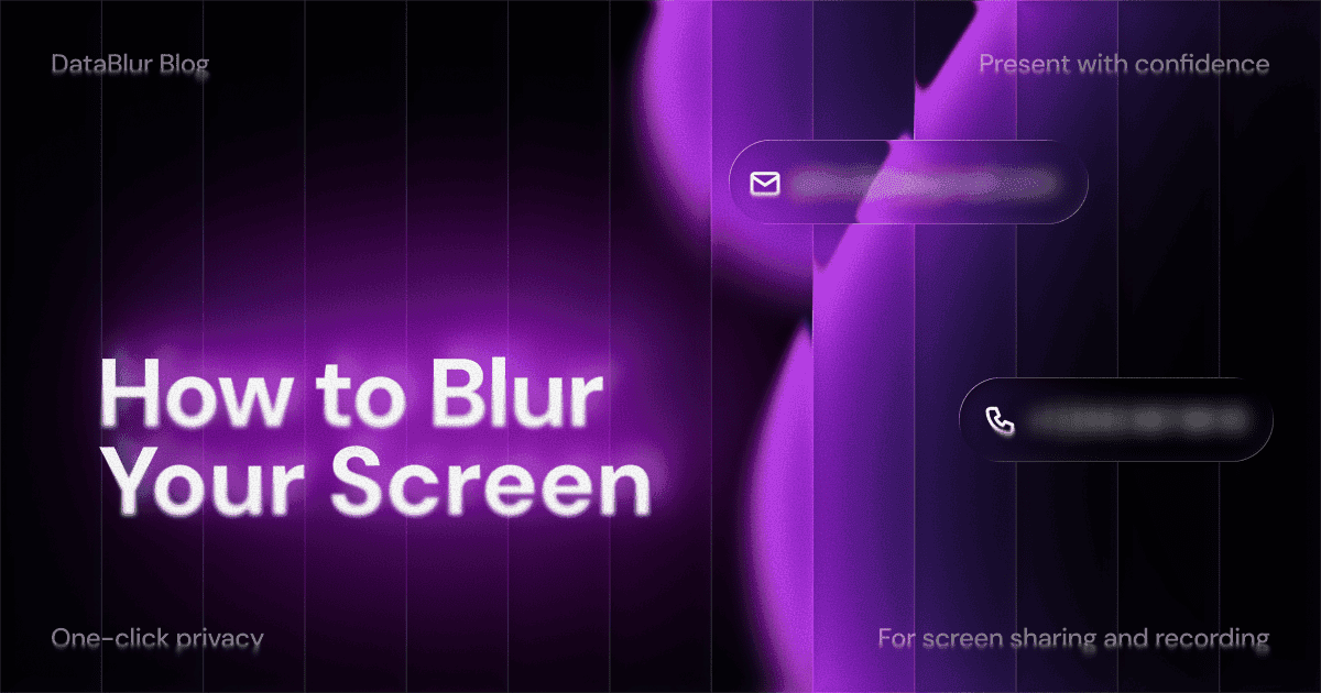 Blur Your Screen: Show Real Work Without Client Exposure